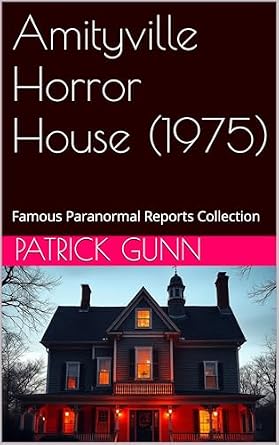 The Amityville Horror Investigation - beyond the Hollywood version