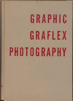 Graphic Graflex Photography. 1954. Cloth with dustjacket. Inscribed by H. M. Lester.