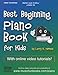 Produktbild Best Beginning Piano Book for Kids: With online video & audio support featuring step-by-step, easy to play piano method made simple for beginners