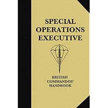 Special Operations Executive British Commandos Handbook SOE Manual