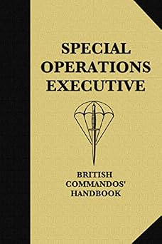 Special Operations Executive British Commandos Handbook SOE Manual