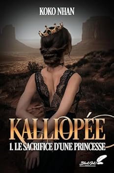 Paperback Kalliopée: Tome 1, le sacrifice d'une princesse (French Edition) [French] Book