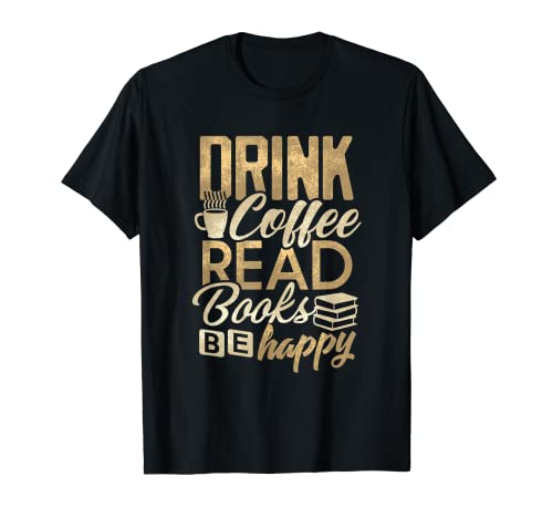 Book Coffee Lover Bibliothèque avec inscription « Drink Coffee Lover » T-Shirt