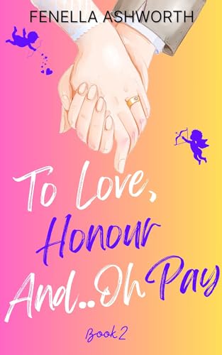 To Love, Honour and Oh Pay - Book Two (The Cranworth Chronicles 2)