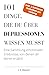 Produktbild 101 Dinge, die du über Depressionen wissen musst: Eine Sammlung emotionaler Erlebnisse, von denen dir keiner erzählt