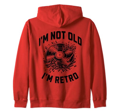 I'm Not Old, soy un DJ de música retro, disco de vinilo, divertido y genial Sudadera con Capucha