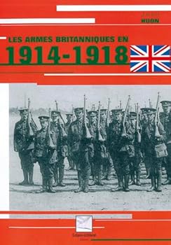 Paperback LES ARMES BRITANNIQUES EN 14-18 [French] Book