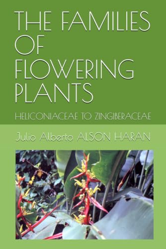 THE FAMILIES OF FLOWERING PLANTS: HELICONIACEAE TO ZINGIBERACEAE