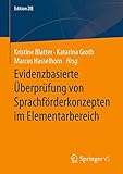 Evidenzbasierte &Atilde;berpr&Atilde;&frac14;fung von Sprachf&Atilde;&para;rderkonzepten im Elementarbereich (Edition ZfE) (German Edition)
