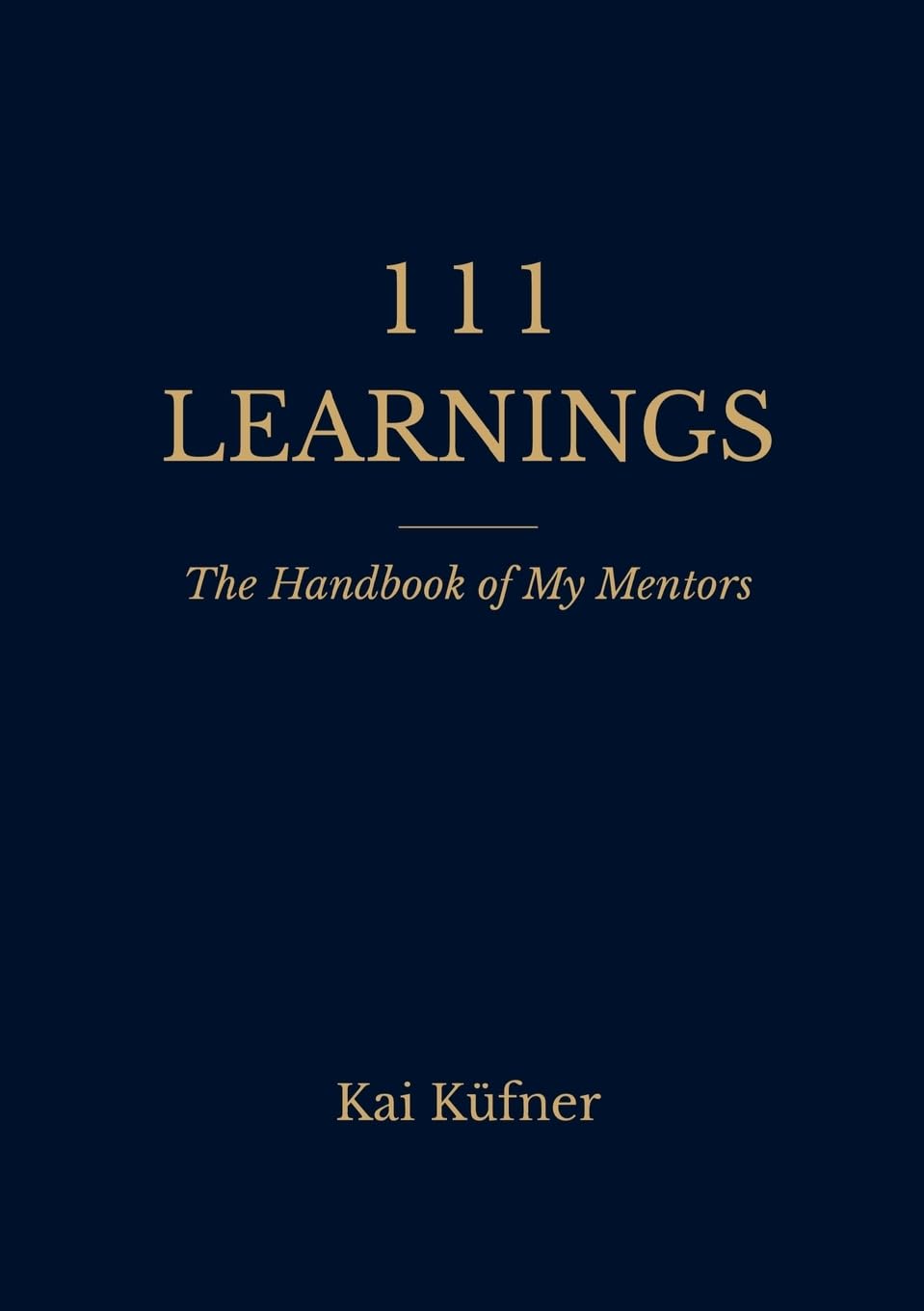 111 Learnings: The Handbook of My Mentors
