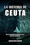 ceuta carte  LA HISTORIA DE CEUTA: DE LA CONQUISTA ROMANA A LA ESPAÑA MODERNA
