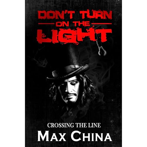 Don't Turn on The Light: Crossing the Line Audiolibro Por Max China arte de portada