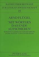 'Mit Woertern Das Ende Aufschieben': Konzeptualisierung Von Erfahrung in Der «Raettin» Von Guenter Grass 3631481268 Book Cover
