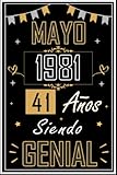  CUADERNO, MAYO 1981 41 AÑOS SIENDO GENIAL: Regalo de 41 cumpleaños para mujeres y hombres, ideas de 41 cumpleaños... un cumpleaños... divertido, ... regalo de 41 cumpleaños para él/ella.
