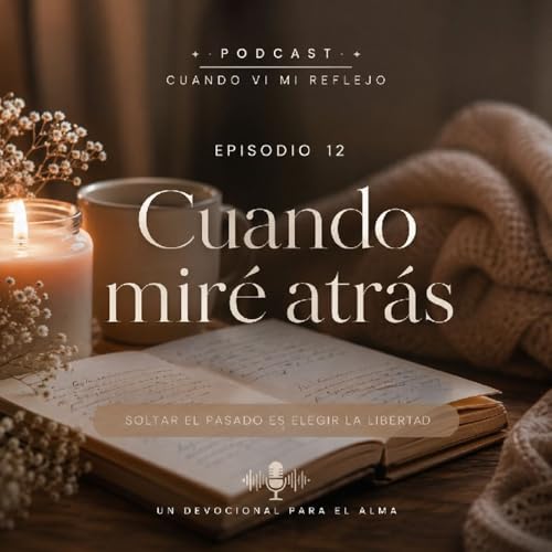 Episode: Cuando mir&eacute; atr&aacute;s