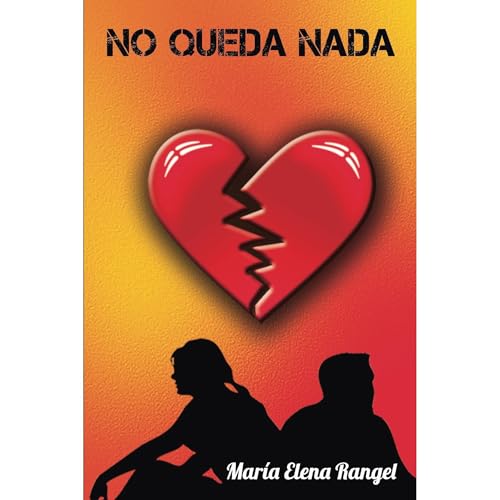 No Queda Nada Audiolibro Por Mar&iacute;a Elena Rangel arte de portada