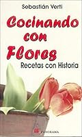 Cocinando con flores / Cooking with flowers: Recetas con historia / Recipes With History 9683814646 Book Cover