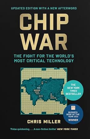 Chip War: The Fight for the World's Most Critical Technology Reissue Edition book cover