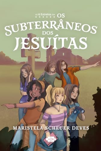 As 6 estrelas em Os Subterrâneos dos Jesuítas