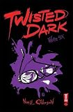 Twisted Dark volume 6