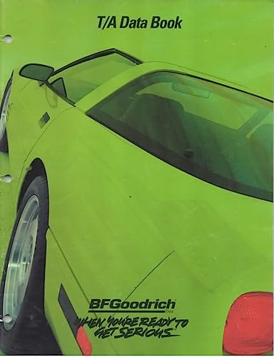 BF Goodrich Tires 1995 T/A Data Book, When You're Ready to Get Serious, Comp T/A Series, ZR, ZR4, VR4, HR4, HR-M&S, Euro Radial T/A, Touring, 50 60 Series