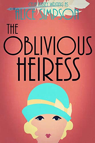 The Oblivious Heiress: A Jane Carter Historical Cozy (Book Four) (Jane Carter Historical Cozy Mysteries)