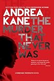The Murder That Never Was: A Forensic Instincts Novel