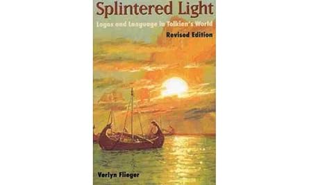 Splintered Light Logos and Language in Tolkiens World