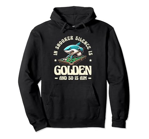 Beim Snooker ist Schweigen Gold und das Ziel des Pullover Hoodie