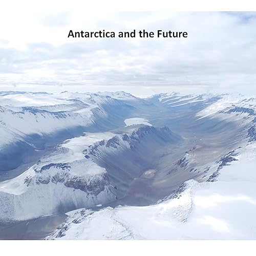 Part XIX Antarctica and the Future