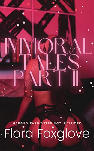 Immoral Tales Part 2: Happily Ever After Not Included