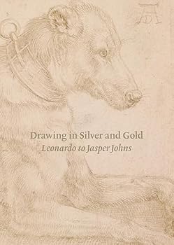Hardcover Drawing in Silver and Gold: Leonardo to Jasper Johns Book