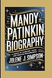MANDY PATINKIN BIOGRAPHY: A Legacy of Laughter, Tears, and Timeless Performances