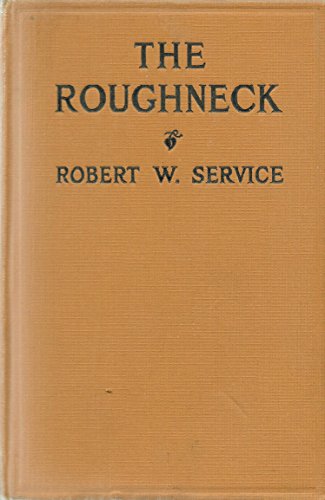 The roughneck, B00085O8S2 Book Cover