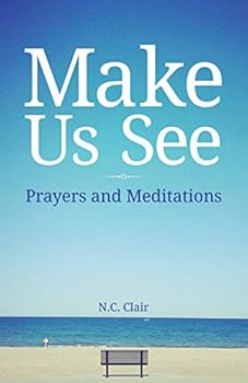 Paperback Make Us See: Prayers and Meditations Book