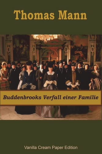 Buddenbrooks Verfall einer Familie (German Edition)