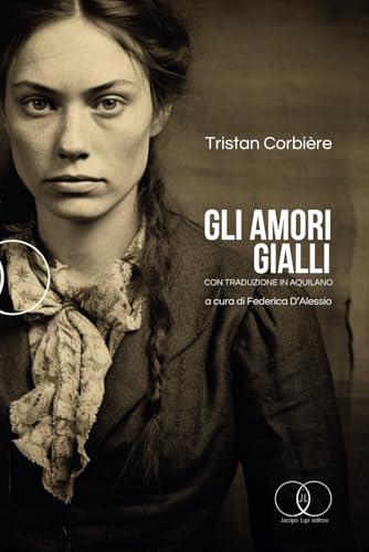 GLI AMORI GIALLI: Poesie scelte