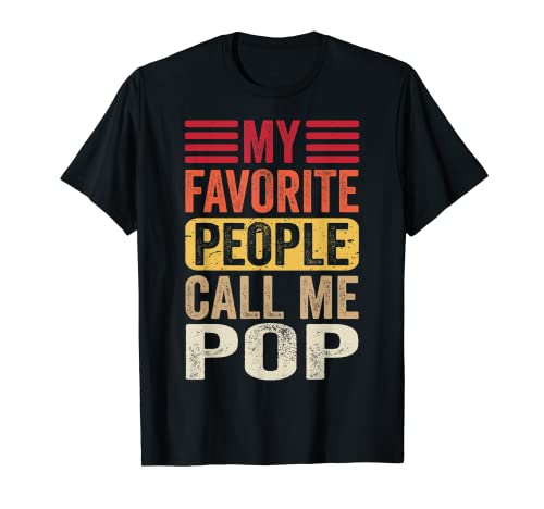 Hombre My Favorite People Call Me Pop Retro Funny Fathers Day Daddy Camiseta