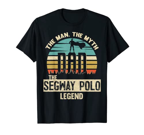 Man Myth Legend Dad Segway Polo Incredibile Giocatore Maglietta