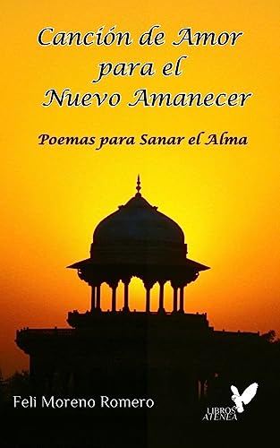 Canción de Amor para el Nuevo Amanecer: Poemas para sanar el alma (Spanish Edition)