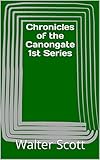  Chronicles of the Canongate 1st Series (English Edition)