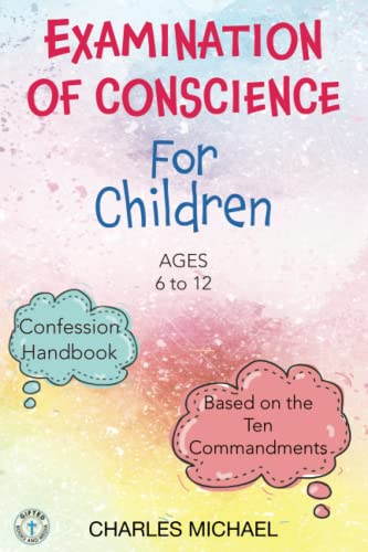 Examination Of Conscience: For Children (Ages 6 To 12)