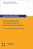 Gender Dimensions of Health Impact of Climate Change in Nepal: A Comprehensive Empirical Study (Schriften zur interdisziplinären Frauen- und Geschlechterforschung Book 13) (English Edition)