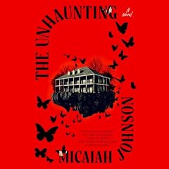 The Unhaunting Audiobook By Micaiah Johnson cover art