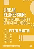 Linear Regression: An Introduction to Statistical Models (The SAGE Quantitative Research Kit) (English Edition)
