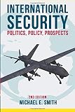 International Security: Politics, Policy, Prospects