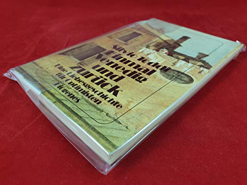 Einmal Venedig und zurück: Eine Liebesgeschichte für Optimisten