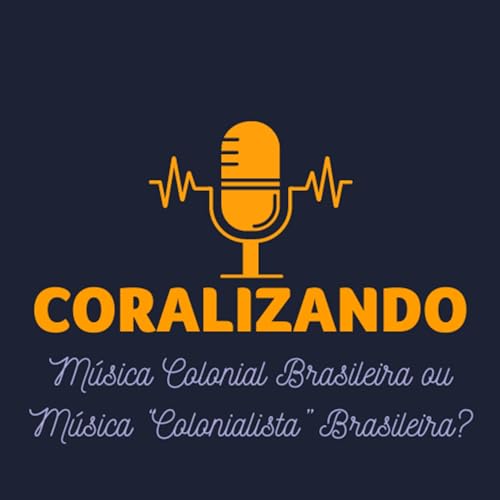 M&uacute;sica Colonial Brasileira ou M&uacute;sica &ldquo;Colonialista&rdquo; Brasileira?