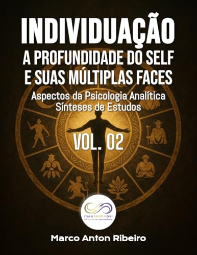 Individuação Vol. 02 - A Profundidade do Self e Suas Múltiplas Faces