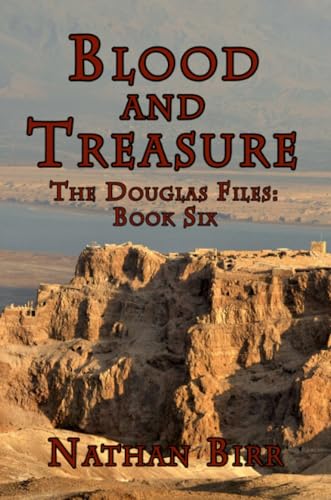 Blood and Treasure - The Douglas Files: Book Six